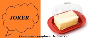 remplacer le beurre